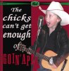 GOIN' APE - THE CHICKS CAN'T GET ENOUGH (CD)