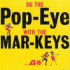 MAR-KEYS - DO THE POP-EYE (LP)