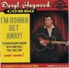 DARYL HAYWOOD COMBO - I'M GONNA GET AWAY (CD)