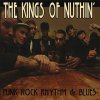 KINGS OF NUTHIN' - PUNKROCK, RHYTHM & BLUES (CD)