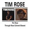 TIM ROSE - Tim Rose/Through Rose Coloured Glasses (CD)
