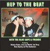 BLUE CAPS & FRIENDS - HEP TO THE BEAT (CD)