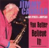 JIMMY CAVALLO - YOU BETTER BELIEVE IT (CD)