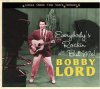 BOBBY LORD - Everybody's Rockin'But Me (CD)