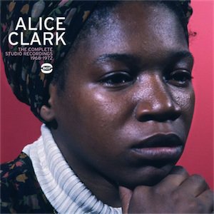 Alice Clark - The Studio Recordings 1968-1972 (CD)