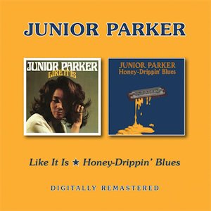 JUNIOR PARKER - Like It Is / Honey-Drippin Blues (CD)