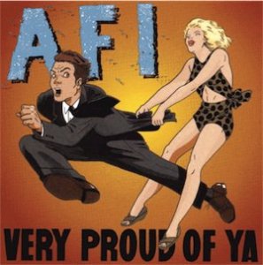 AFI -  VERY PROUD OF YA (LP)