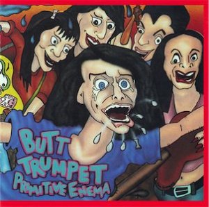 Butt Trumpet – Primitive Enema (LP)