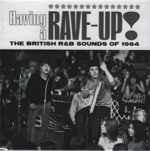 V/A - Having A Rave-Up! The British R&B Sounds of 1964 (3CD)