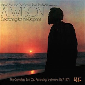 Al Wilson - Searching For The Dolphins: The Complete Soul City Recordings And More (CD)