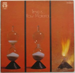 Raw Material – Time Is(LP)