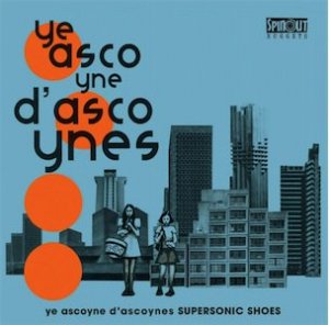 Ye Ascoyne D'ascoynes - Supersonic Shoes (CD)