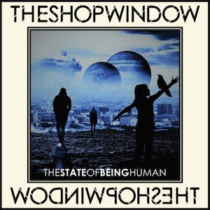 Shop Window - The State Of Being Human (CD)