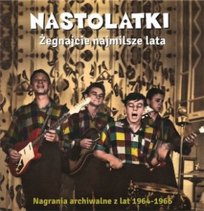 Nastolatki - Zegnajcie Najmilsze Lata (CD)