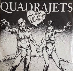 QUADRAJETS - I WANNA BE YOUR ZOMBIE (7