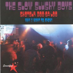 SLOW SLUSHY BOYS - SHOWGUN BOO-GA-LOO (7