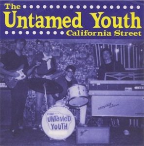 UNTAMED YOUTH - CALIFORNIA STREET (7