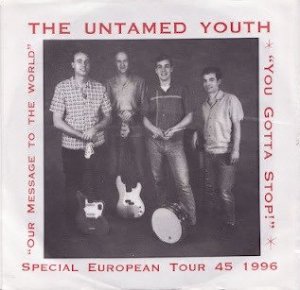 UNTAMED YOUTH - SPECIAL EUROPEAN TOUR 45 (7