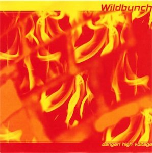 WILDBUNCH - DANGEROUS HIGH VOLTAGE (EP)