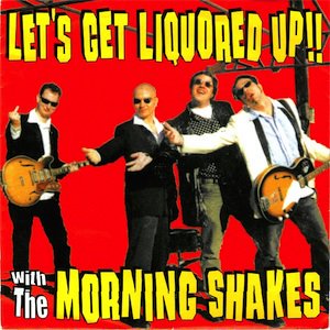 MORNING SHAKES - LIQUORED UP (EP)