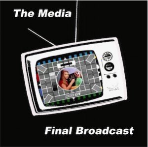 MEDIA - FINAL BROADCAST (CD)