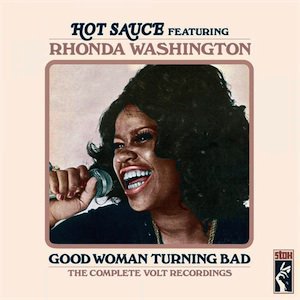 Hot Sauce Featuring Rhonda Washington - Good Woman Turning Bad (CD)