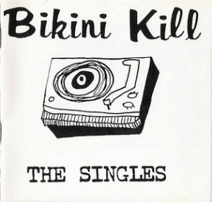 BIKINI KILL - THE SINGLES (CD)