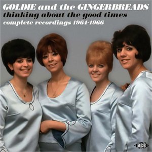 Goldie & the Gingerbreads - Thinking About The Good Times : Complete Recordings 1964-1966 (CD)