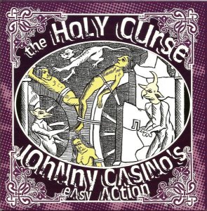 HOLY CURSE / JOHNNY CASINO'S EASY ACTION - SPLIT (7