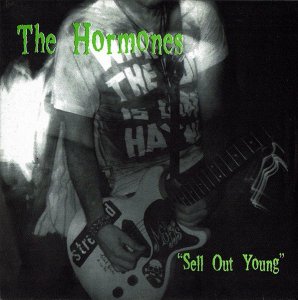 HORMONES - SELL OUT YOUNG (7