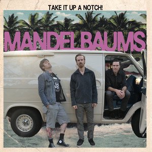 MANDELBAUMS - TAKE IT UP A NOTCH! (CD-R)