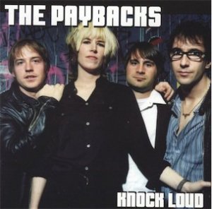 PAYBACKS - KNOCK LOUD (CD)