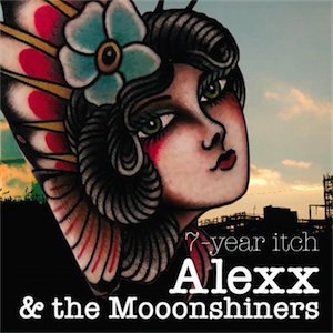 Alexx And The Moonshiners - 7 year Itch (CD)