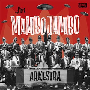 Los Mambo Jambo Arkestra - Los Mambo Jambo (CD)