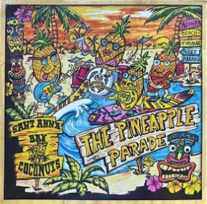 SANT ANNA BAY COCONUTS - THE PINEAPPLE PARADE (CD)