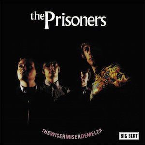 Prisoners - TheWiserMiserDemelza Complete Sessions (CD)