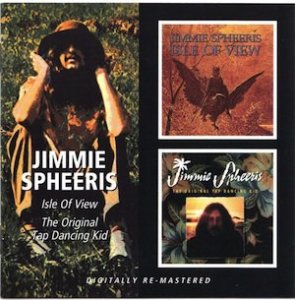 JIMMIE SPHEERIS - Isle Of View/The Original Tap Dancing Kid (CD)