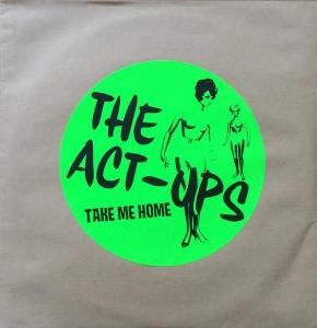 ACT-UPS - TAKE ME HOME (10