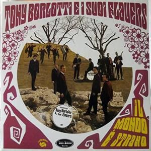 TONY BORLOTTI EL SUOI FLAVERS - IL MOND 'E STRANO (LP)