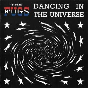 FUGS - DANCING IN THE UNIVERSE (CD)