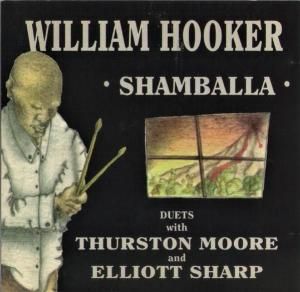 William Hooker, Thurston Moore And Elliott Sharp – Shamballa (CD)