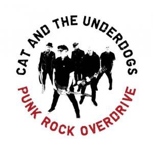 CAT & THE UNDERDOGS - PUNK ROCK OVERDRIVE (CD)