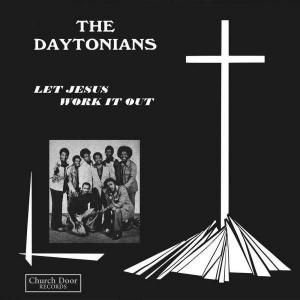 DAYTONIANS - LET JESUS WORK IT OUT (CD)