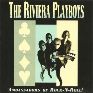 RIVIERA PLAYBOYS - AMBASSADORS OF ROCK & ROLL (LP)
