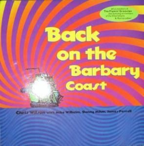 CHRIS WILSON -  ON THE BARBARY COAST (LP)