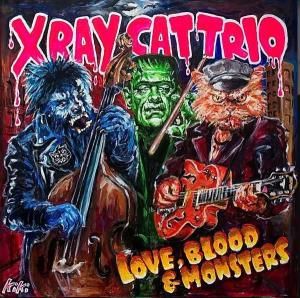 X RAY CAT TRIO - LOVE, BLOOD & MONSTERS (LP)