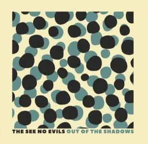 SEE NO EVILS - OUT OF THE SHADOWS (LP)