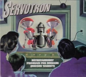 SERVOTRON - Entertainment Program For Humans (LP)