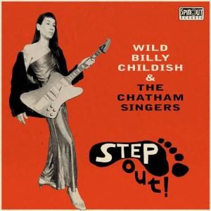 BILLY CHILDISH & THE CHATHAM SINGERS - STEP OUT! (CD)