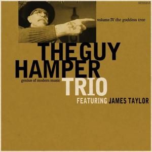 Guy Hamper trio Featuring James Taylor - The Goddess Tree (CD)